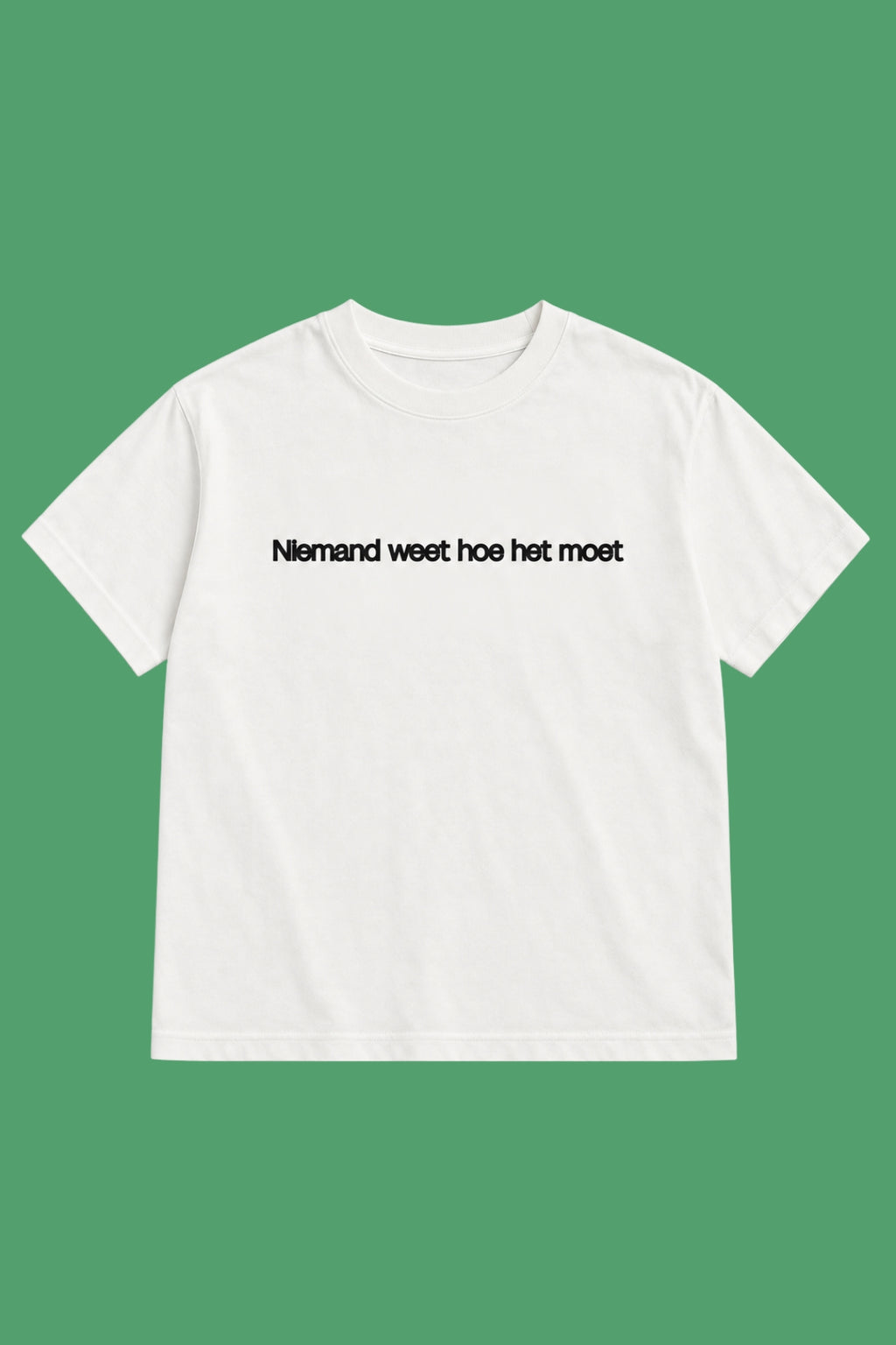 T-shirt "Niemand weet hoe het moet" - Wit